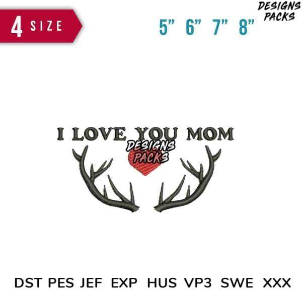 I Love You Mom embroidery design with antlers and heart, available in multiple sizes and formats