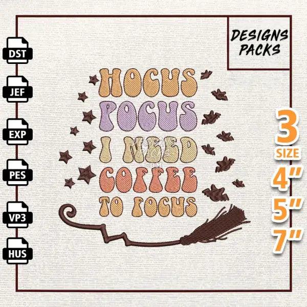 I Need Coffee To Focus Embroidery Design