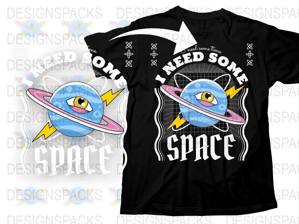 I Need Some Time I Need Some Space Png Digital Download