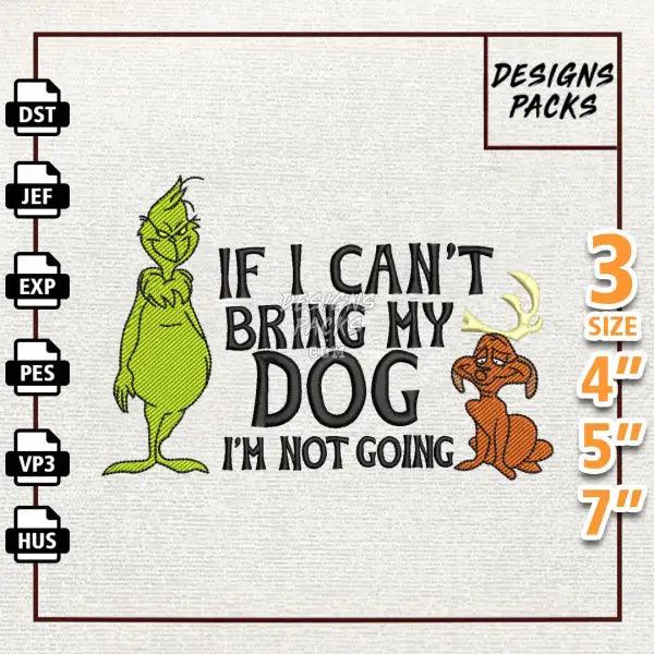 If I Cant Bring My Dog I'm Not Going Embroidery Design