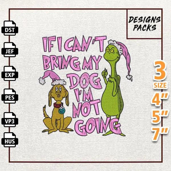 If I Can't Bring My Dog I'm Not Going Embroidery Design