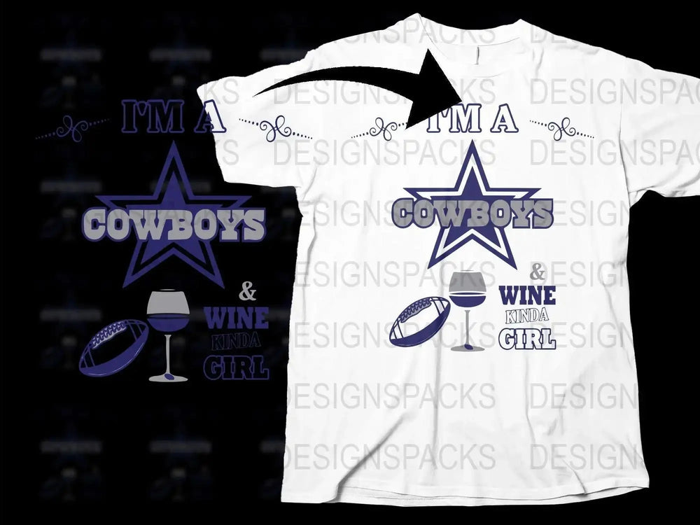 Dallas Football T-Shirt, I'm a Cowboys and Wine Girl Tee, Sports Fan Apparel