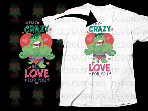 I'm Crazy in Love for You Valentine's Day Png Digital Download