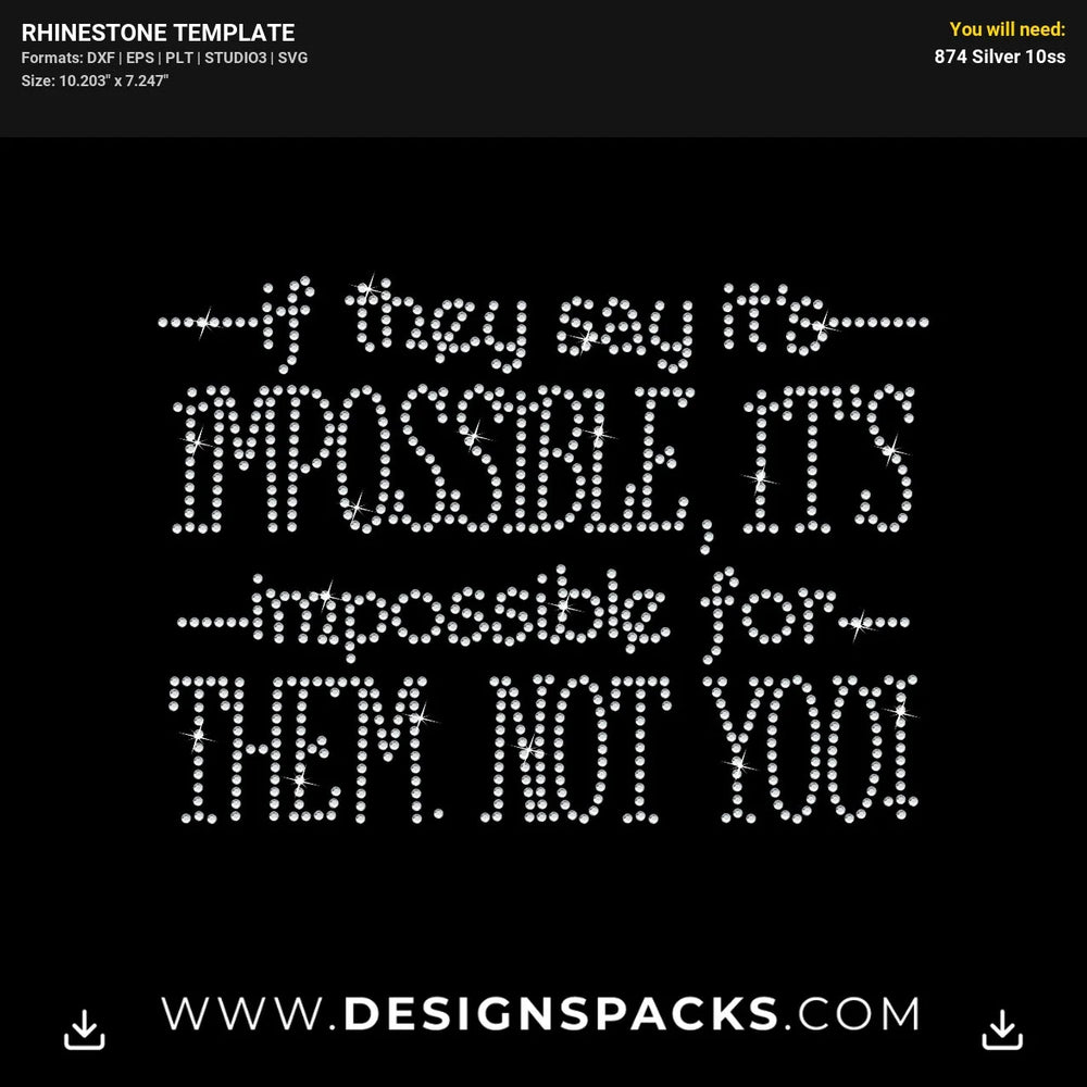 Impossible For Them Not You Rhinestone Digital Template