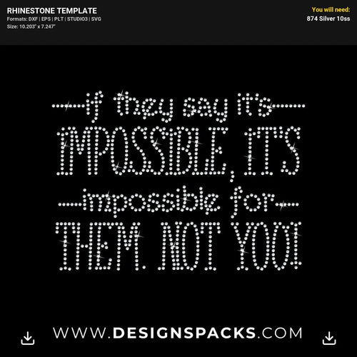 Impossible For Them Not You Rhinestone Digital Template