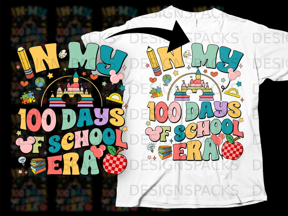 "In My 100 Days of School Era" design with castle, apple, and school supplies.