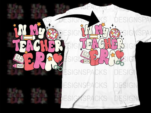 In My Teacher Era Fun Graphic Png Digital Download