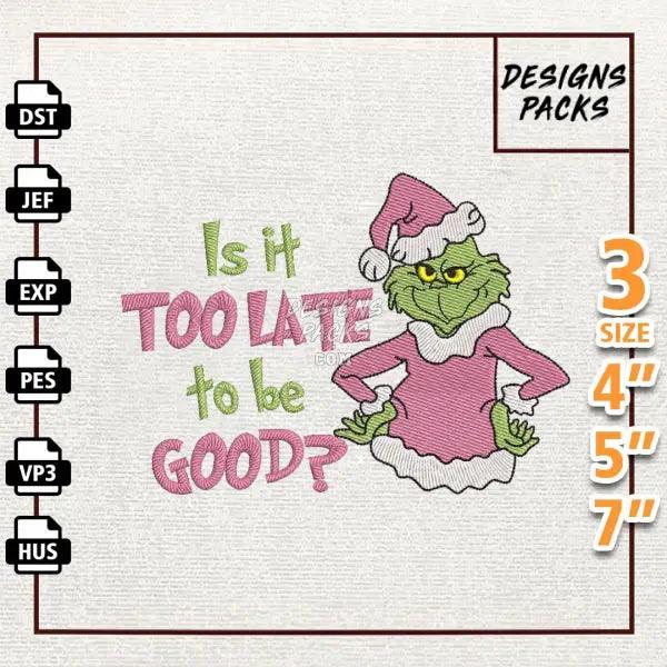 Is It Too Late To Be Good Embroidery Design
