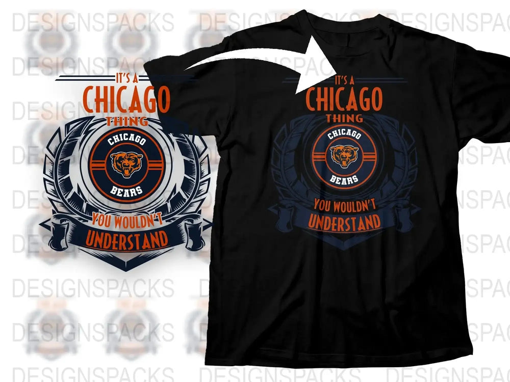 Chicago Bears T-Shirt It's a Chicago Thing You Wouldn't Understand Tee