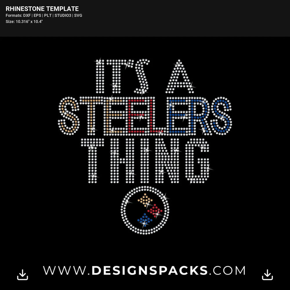 Its A Steelers Thing Rhinestone Digital Template