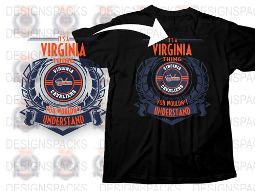 Virginia Cavaliers T-Shirt It's a Virginia Thing You Wouldn't Understand Tee
