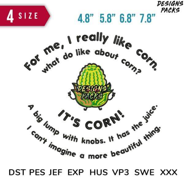 Corn-themed embroidery design with funny quote, available in multiple sizes and formats like PES, DST, SVG for instant download.