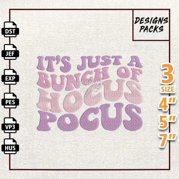 It's Just A Bunch of Hocus Pocus Embroidery Design