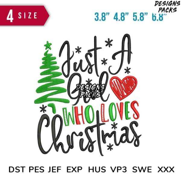Just A Girl Who Loves Christmas embroidery design with tree & heart, 4 sizes, DST PES JEF formats