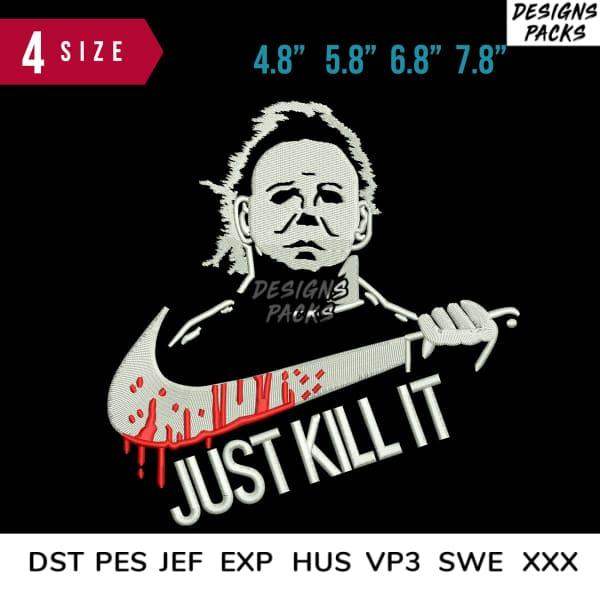 Michael Myers with bloody knife, 'Just Kill It' text, 4 sizes, embroidery formats DST PES JEF EXP