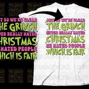 Grinch Christmas T-Shirt, Funny Holiday Tee, Quote, Festive Xmas Apparel, Unisex Gift Ideas
