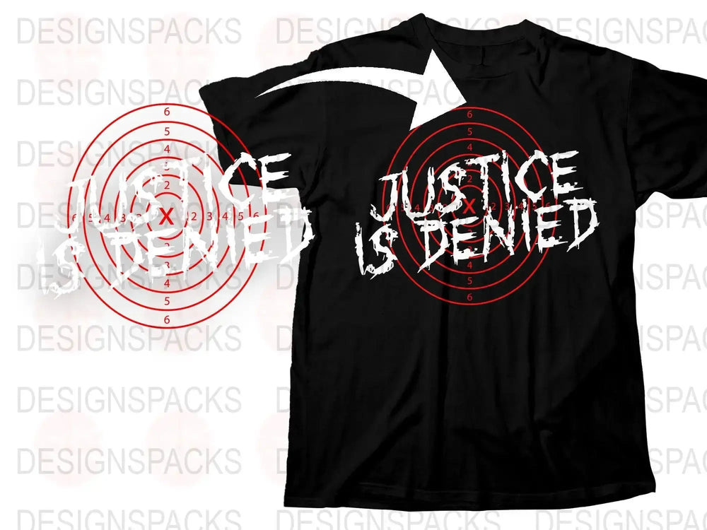 Justice is Denied Graphic Target Design Png Digital Download