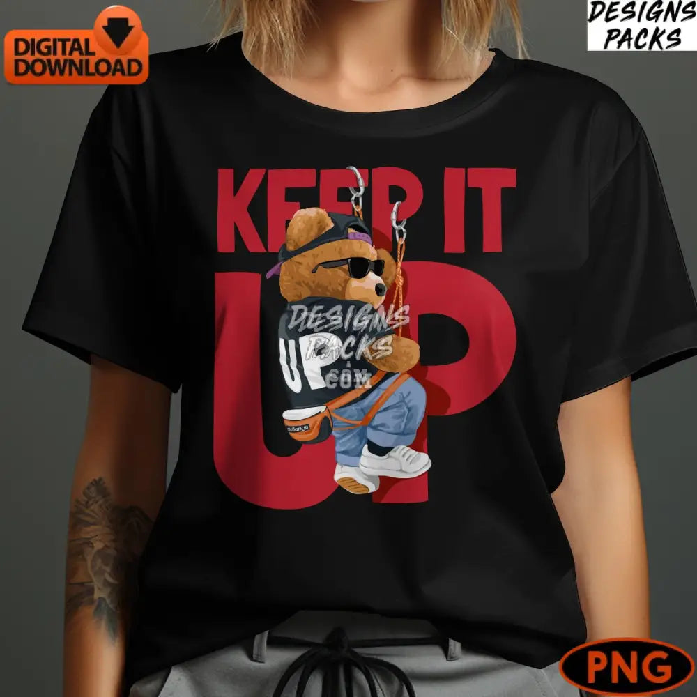Keep It Up Bear Digital Art Cool With Sunglasses Png Hip Hop Style Instant Download Graphic