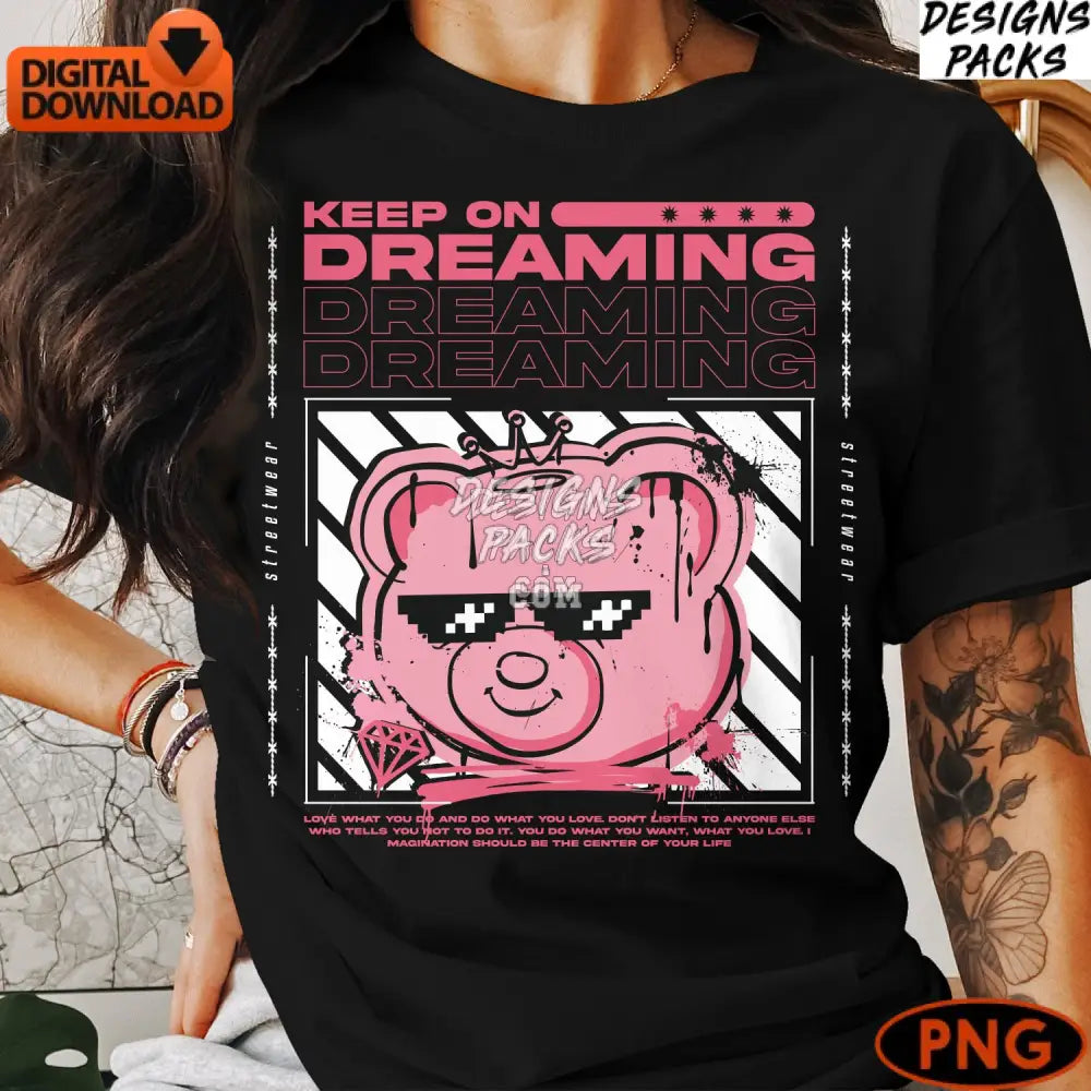 Keep On Dreaming Pink Bear Digital Art Inspirational Quote Instant Download Png