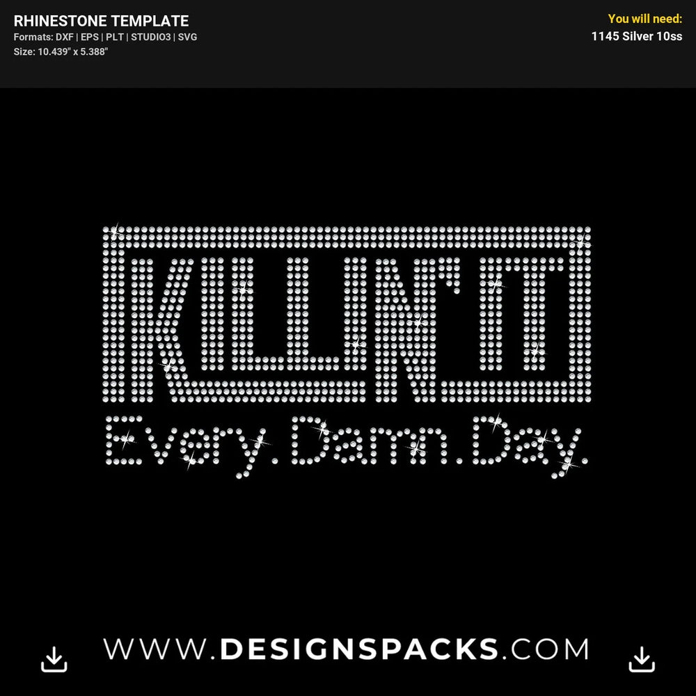 Killin It Every Damn Day Rhinestone Digital Template