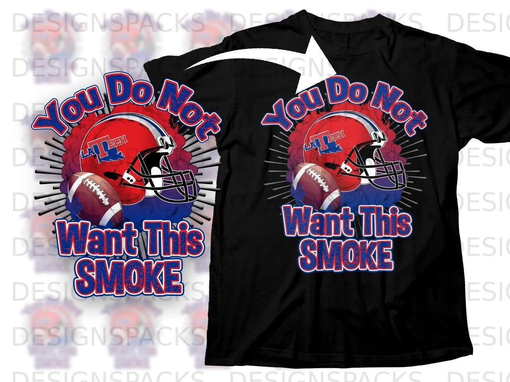 Black t-shirt graphic with football helmet, football, and text you do not want this smoke.