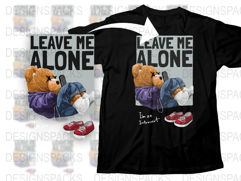 Leave Me Alone Teddy Bear with Sneakers Png Digital Download