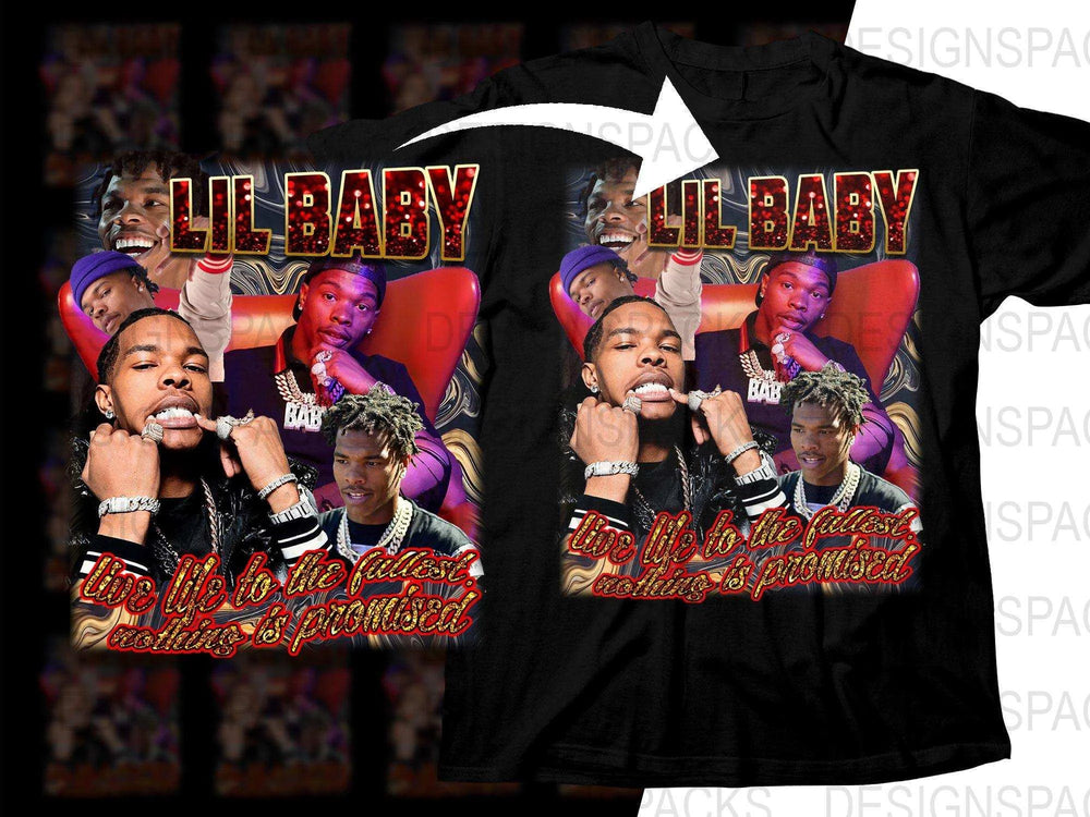 Lil Baby Live Life to the Fullest Nothing Is Promised Png Digital Download