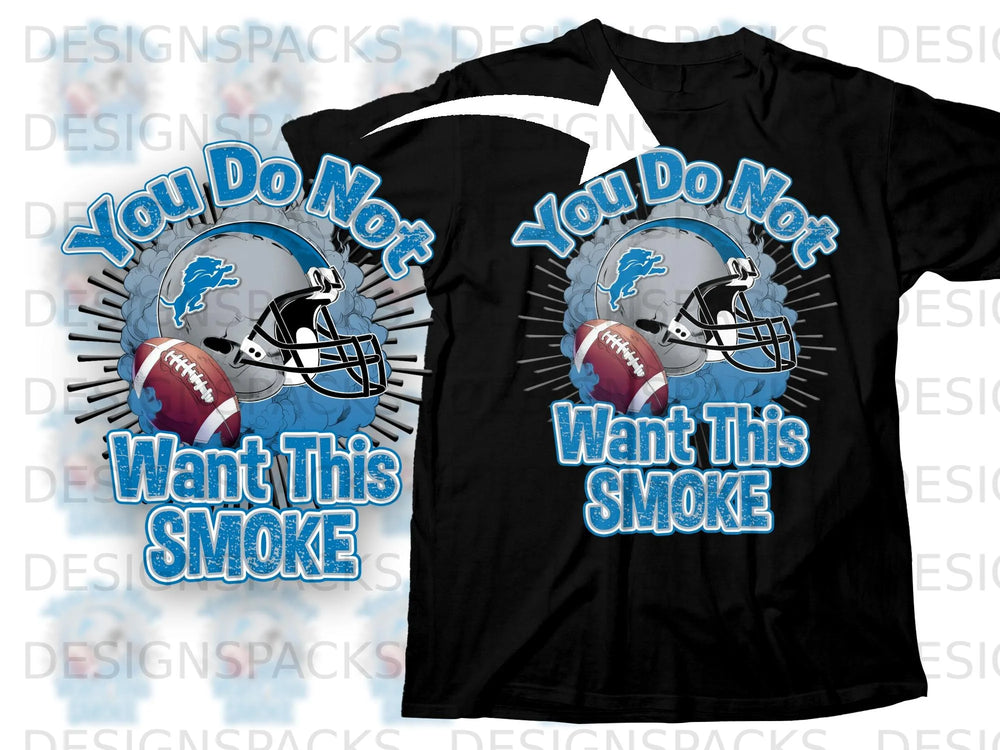 Black t-shirt with Detroit Lions logo, football helmet, and text "You Do Not Want This Smoke".