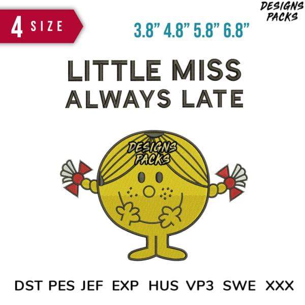 Little Miss Always Late embroidery design in 4 sizes, compatible with DST PES JEF formats for instant download