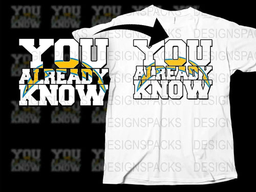 Graphic T-Shirt 'You Already Know' Text Design, Bold Typography Tee, Urban Fashion, Street Style, Unisex Casual Wear