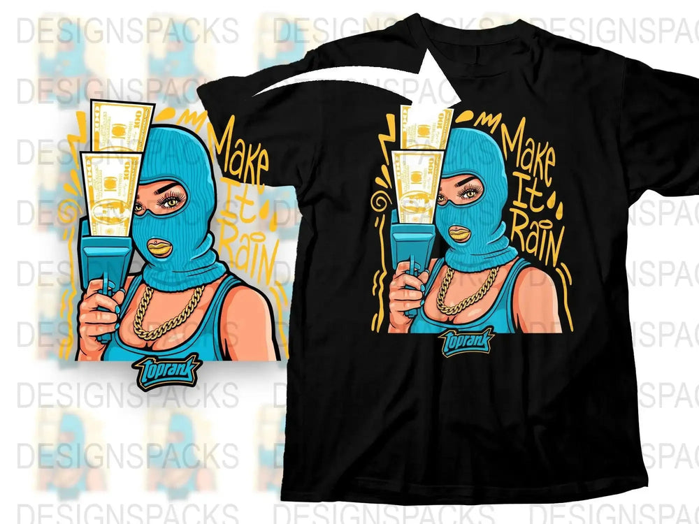 Make It Rain Graphic Tee Art Design Png Digital Download