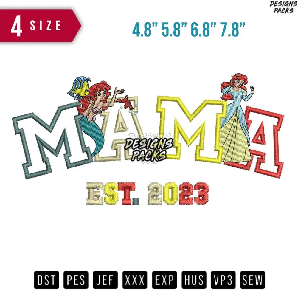 Mama Dual Princess 2023 Embroidery Design