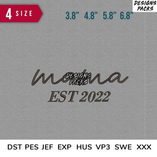 Embroidery design 'Mama EST 2022' in 4 sizes, compatible with DST PES JEF formats for instant download.