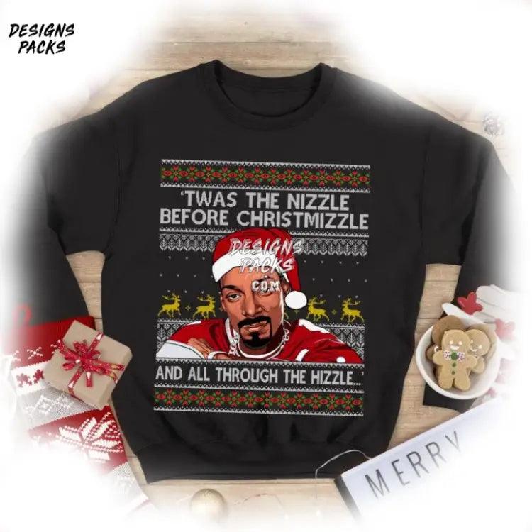 Merry Christmas Season Twas The Nizzle Before Chrishizzle And All Through Hizzle Png Design