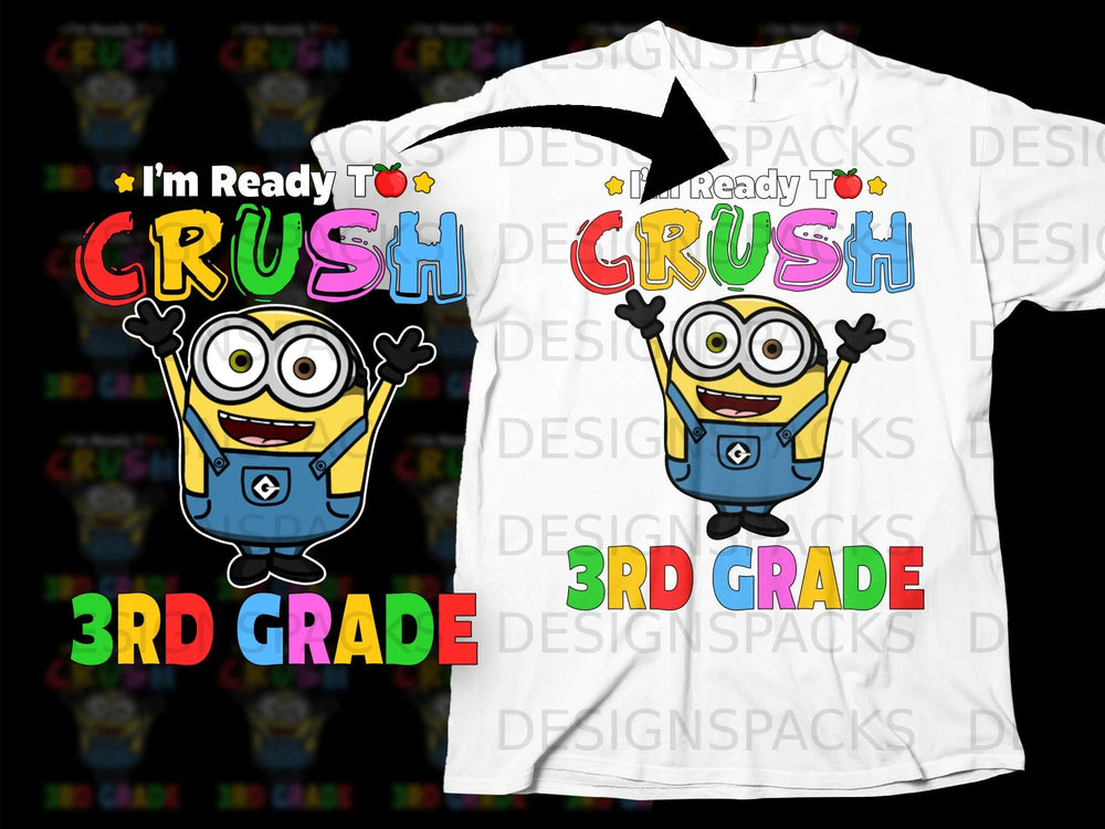 Minion character with "I'm Ready To Crush" and "3rd Grade" text.