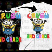 Minion character with "I'm Ready To Crush" and "2nd Grade" text.