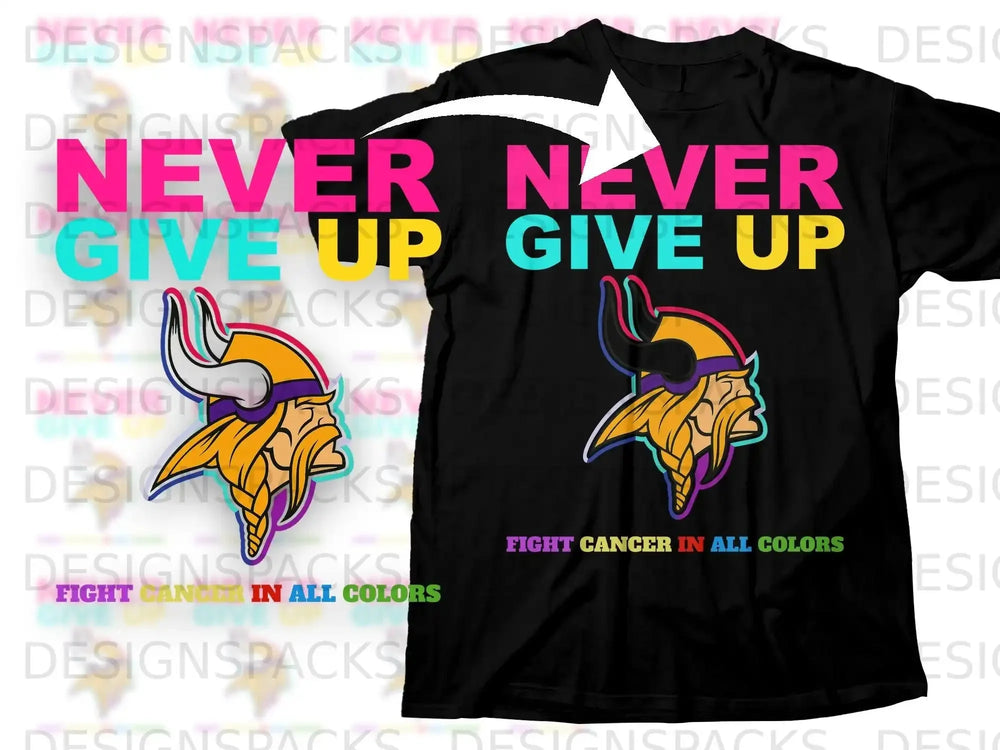 Never Give Up Fight Cancer In All Colors Viking product type