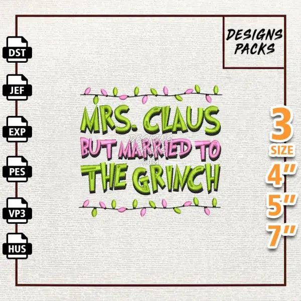 Mrs Claus But Married To The Greench Embroidery Design