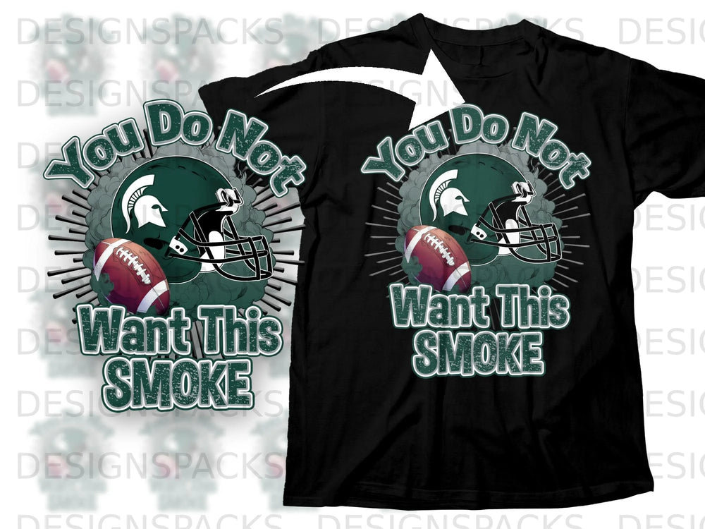 Black t-shirt with green football helmet and text "You Do Not Want This SMOKE".