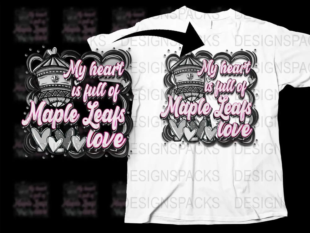 My Heart is Full of Maple Leafs Love Png Digital Download