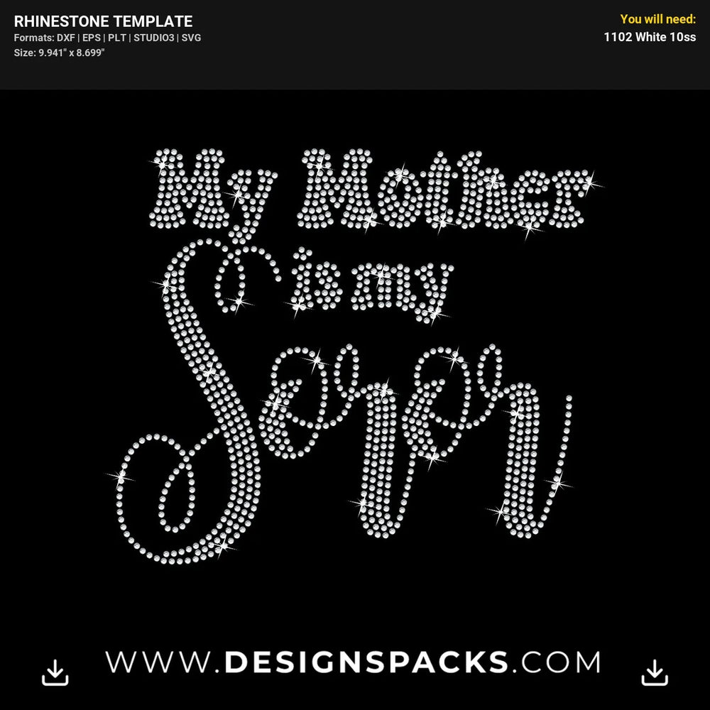 My Mother Is My Soror Rhinestone Digital Template