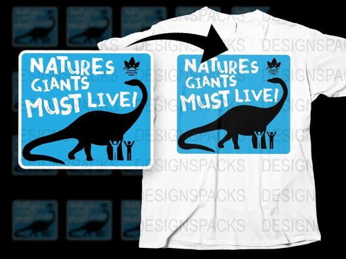 Natures Giants Must Live Dinosaur Protection Group Png Digital Download