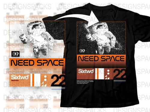 Need Space Graphic Astronaut Design Png Digital Download