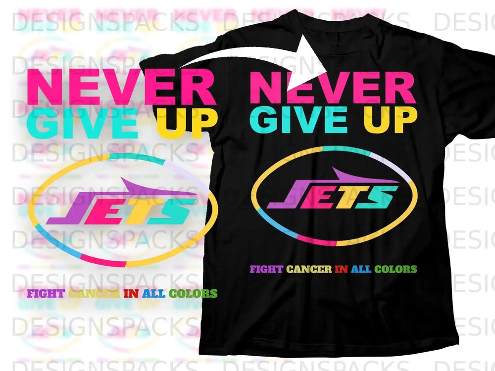 NEVER GIVE UP JETS FIGHT CANCER IN ALL COLORS product type