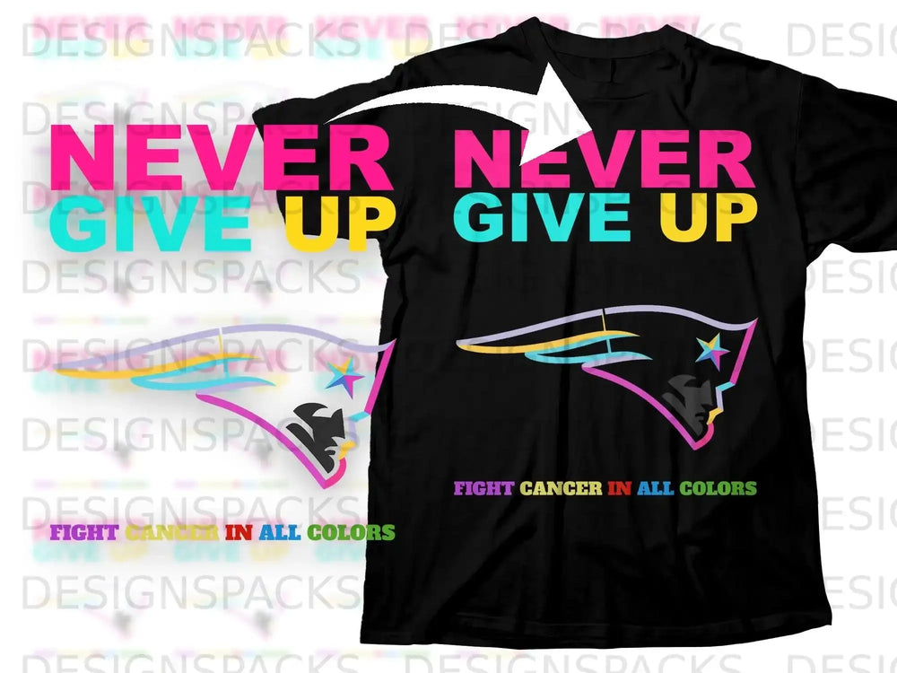 Never Give Up Fight Cancer In All Colors product type