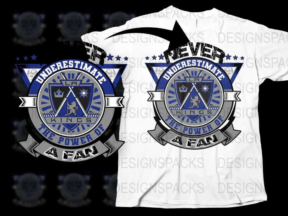 Never Underestimate LA Kings Power of a Fan Png Digital Download