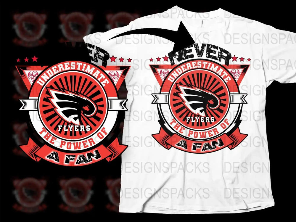 Never Underestimate Power of a Fan Flyers Png Digital Download
