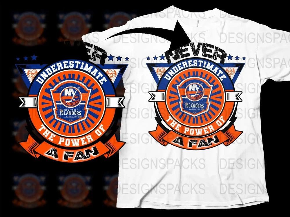 Never Underestimate The Power NY Islanders Png Digital Download