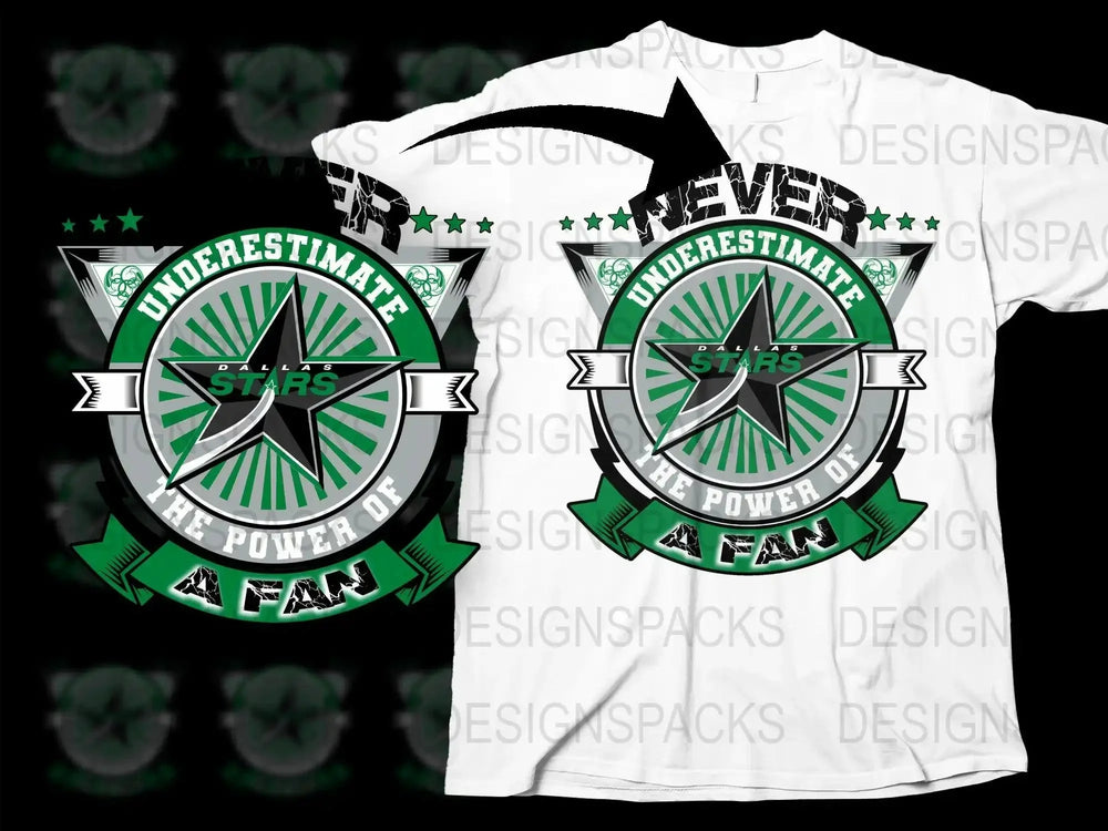 Never Underestimate The Power Of A Fan Dallas Stars Png Digital Download