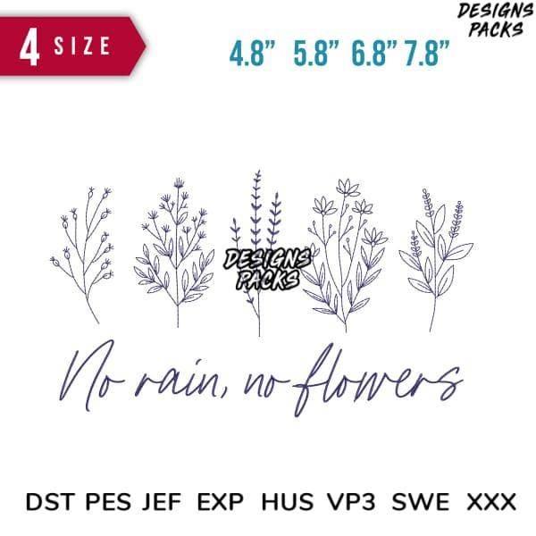 Floral embroidery design with 'No rain, no flowers' quote, 4 sizes, DST PES JEF formats